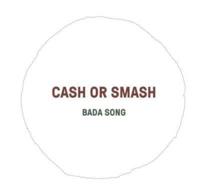 Cash or Smash