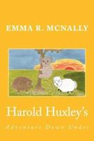 Harold Huxley's Adventure Down Under