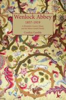 Wenlock Abbey 1857-1919