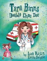 Tara Binns - Double Choc Doc