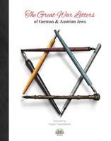 The Great War Letters of German and Austrian Jews