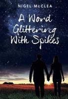 A Word Glittering With Spikes