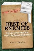 Best of Enemies: 1940, and a plot which will torpedo the special relationship