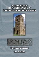 A Gazetteer of Anglo-Saxon & Anglo-Scandinavian Sites
