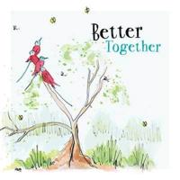 Better Together