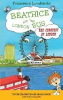 Beatrice and the London Bus - The Conquest of London Vol. 3
