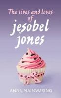 The Lives and Loves of Jesobel Jones
