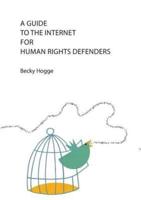 A Guide to the Internet for Human Rights Defenders