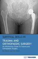 Survival Skills In Trauma and Orthopaedic Surgery