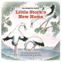 An adoption story: Little Stork's New Home