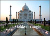 A Photographic Journey of India's Golden Triangle