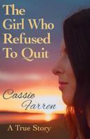 The Girl Who Refused To Quit