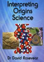 Interpreting Origins Science