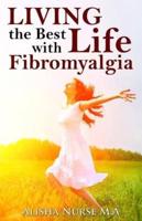 Living the Best Life With Fibromyalgia
