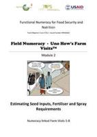 Field Numeracy - Uno How's Farm Visits. Module 2 Estimating Seed Inputs, Fertiliser and Spray Requirements