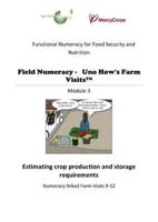 Field Numeracy - Uno How's Farm Visits. Module 3 Estimating Crop Production and Storage Requirements