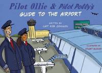 Pilot Ollie & Pilot Polly's Guide to the Airport
