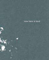 Now Here Is Land
