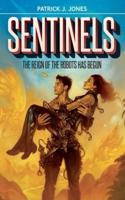 Sentinels : The Reign of the Robots has Begun