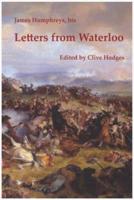 James Humphreys, His Letters from Waterloo