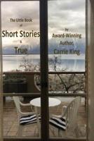 Short Stories & True (Black & White Edition)