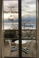 Short Stories & True (Colour Edition)