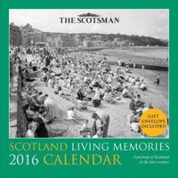 Scotland Living Memories Calendar 2016