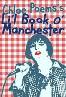 Chloe Poems's Li'l Book O' Manchester