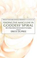 Finding the Masculine in Goddess' Spiral