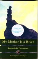 My Mother Is a River