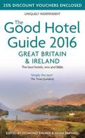 The Good Hotel Guide 2016