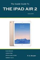 The Inside Guide to the iPad Air 2