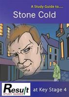 A Study Guide to Stone Cold at Key Stage 4