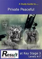 A Study Guide to Private Peaceful at Key Stage 3