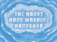 The Handy Hand Washing Handbook