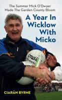 A Year in Wicklow with Micko