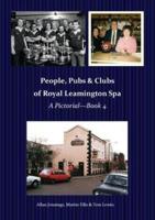 People, Pubs & Clubs of Royal Leamington Spa - A Pictorial-Book 4