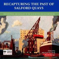 Recapturing the Past of Salford Quays