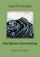 The Silence Unravelling