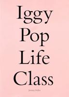 Iggy Pop Life Class