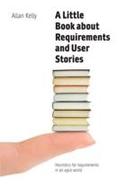 A Little Book of Requirements & User Stories