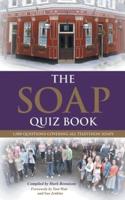 The Soap Quiz Book: 1,000 Questions Covering all Television Soaps