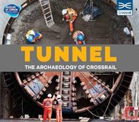Tunnel: The Archaeology of Crossrail