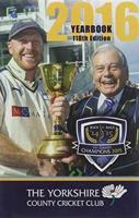 The Yorkshire County Cricket Club Yearbook 2016