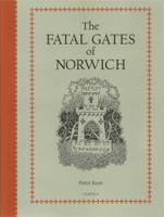 The Fatal Gates of Norwich