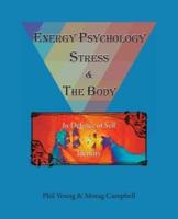 Energy Psychology, Stress and  the Body: In Defence of Self and Identity