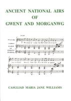 Ancient National Airs of Gwent and Morganwg
