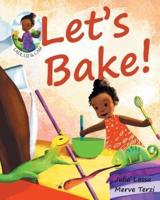 Let's Bake!: Ladi, Liz & Cam