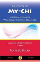 The Power of My-Chi: A Practical Approach to Wellbeing through Breathing