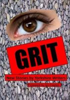 Grit: New Stories by Yorkshire Writers